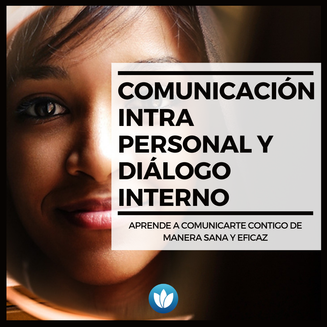 Comunicación intrapersonal y diálogo interno